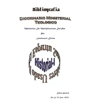 Bibliografia Diccionario Ministerial: Historial -i