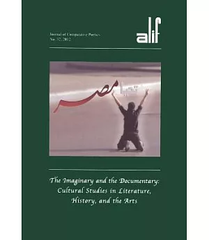 Alif: The Imaginary and the Documentary: Cultural Studies in Literature, History, and the Arts