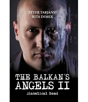 The Balkan’s Angels II: Diabolical Bond