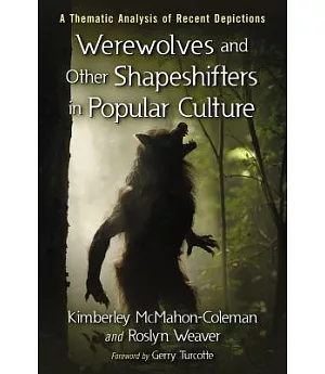 Werewolves and Other Shapeshifters in Popular Culture: A Thematic Analysis of Recent Depictions