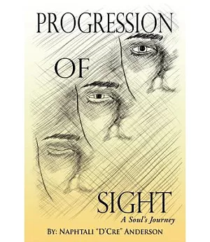 Progression of Sight: A Soul’s Journey