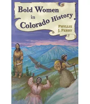 Bold Women in Colorado History