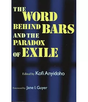 The Word Behind Bars and the Paradox of Exile