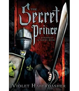 The Secret Prince: A Knightley Academy Book