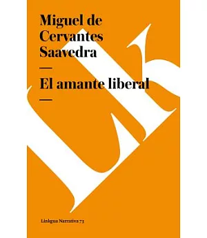 El Amante Liberal/ The Liberal Lover