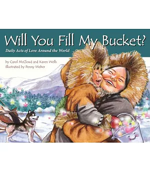 Will You Fill My Bucket?: Daily Acts of Love Around the World