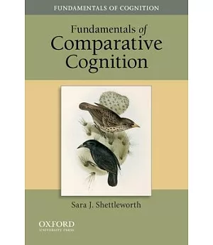 Fundamentals of Comparative Cognition