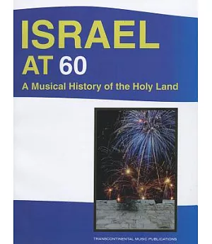 Israel at 60: A Musical History of the Holy Land