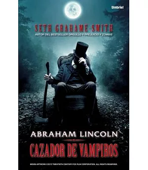 Abraham Lincoln Cazador de vampiros / Abraham Lincoln Vampire Hunter