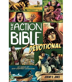 The Action Bible Devotional: 52 Weeks of God-Inspired Adventure