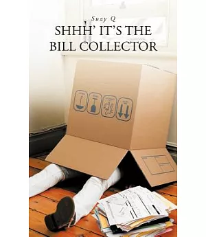 Shhh’ It’s the Bill Collector