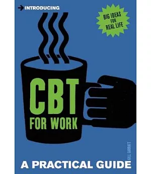 Introducing CBT for Work: A Practical Guide