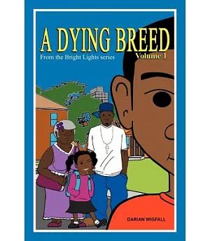 A Dying Breed Volume 1: From the Bright Lights Series