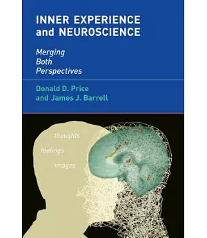 Inner Experience and Neuroscience: Merging Both Perspectives