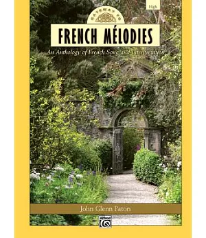 Gateway to French Melodies: An Anthology of French Song and Interpretation