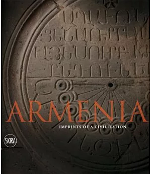 Armenia: Imprints of a Civilization