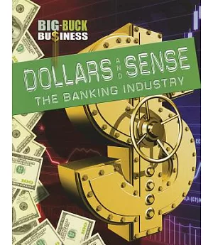 Dollars and Sense: The Banking Industry