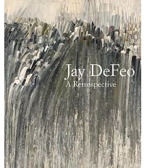 Jay DeFeo: A Retrospective