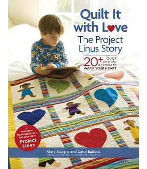 Quilt It with Love: 20+ Quilt Patterns & Stories to Warm Your Heart