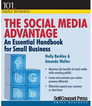 The Social Media Advantage: An Essential Handbook for Small Business