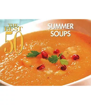 The Best 50 Summer Soups