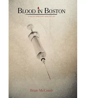 Blood in Boston: A Ralph Maguire Adventure