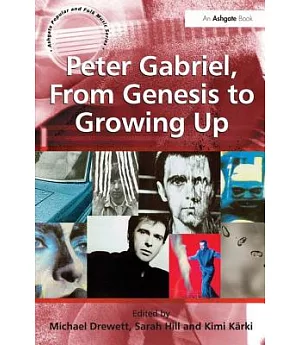 Peter Gabriel, from Genesis to Growing Up