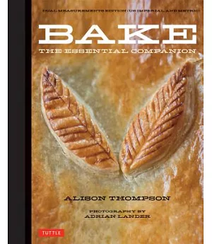 Bake: The Essential Companion