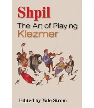 Shpil: The Art of Playing Klezmer