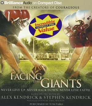 Facing The Giants: Never Give Up, Never Back Down, Never Lose Faith