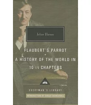 Flaubert’s Parrot: A History of the World in 10 1/2 Chapters