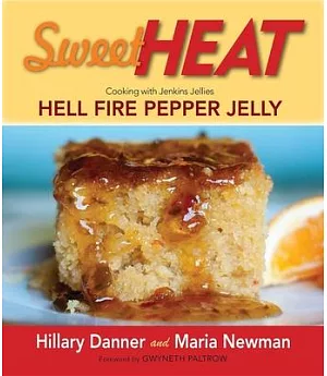 Sweet Heat: Cooking With Jenkins Jellies Hell Fire Pepper Jelly