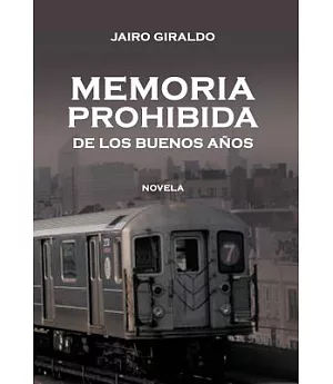 Memoria Prohibida De Los Buenos Anos