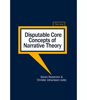 Disputable Core Concepts of Narrative Theory