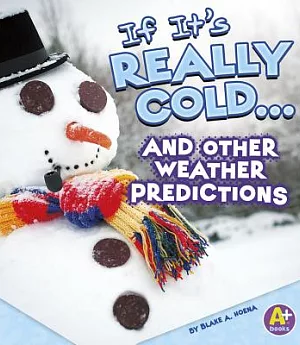 If It’s Really Cold... and Other Weather Predictions