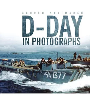 D-Day in Photographs