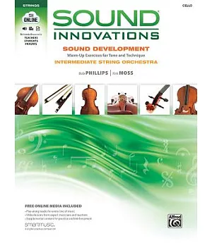 Sound Innovations: Sound Development, Warm-up Exercises for Tone and Technique, Intermediate String Orchestra, Cello