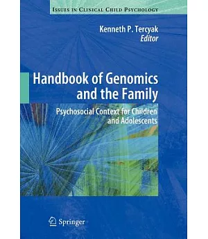 Handbook of Genomics and the Family: Psychosocial Context for Children and Adolescents