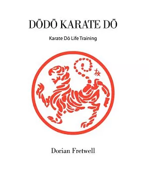 Dodo Karate Do: Karate Do Life Training