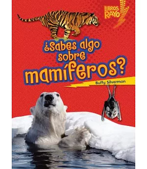 ¿Sabes algo sobre mamíferos?/ Do You Know about Mammals?