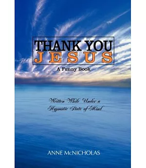 Thank You Jesus: A Funny Book