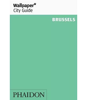 Wallpaper City Guide Brussels 2013