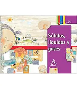 Solidos, liquidos y gases / Solids, Liquids, and Gases