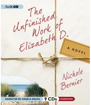 The Unfinished Work of Elizabeth D.