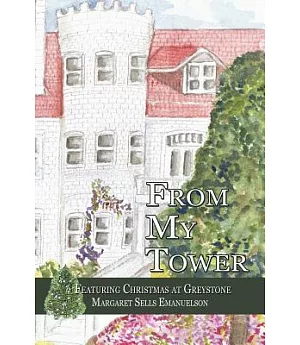 From My Tower: Featuring Christmas at Greystone