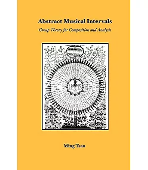 Abstract Musical Intervals: Group Theory for Composition and Analysis