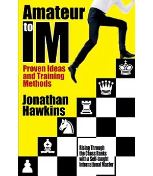 Amateur to Im: Proven Ideas and Training Methods