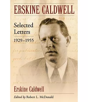 Erskine Caldwell: Selected Letters, 1929-1955