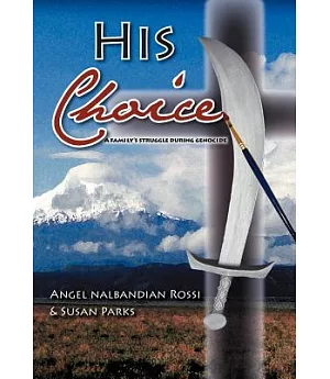 His Choice: A Family’s Struggle During Genocide