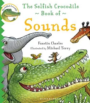 The Selfish Crocodile Book of Sounds